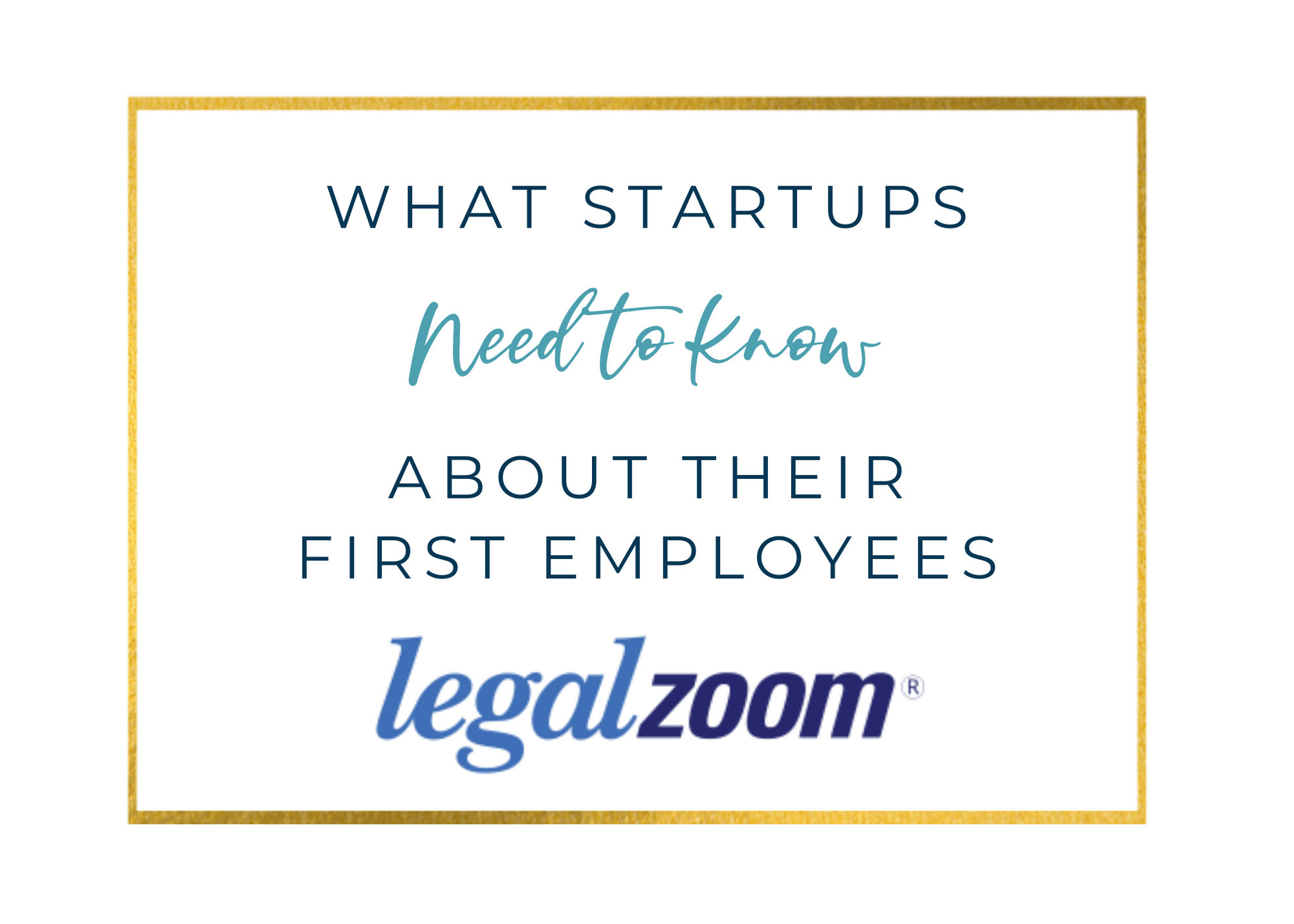 summit collaborations legal zoom What Startups Need to Know about Their First Employees